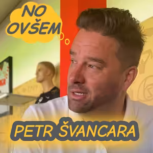 NO OVŠEM #02 - PETR ŠVANCARA