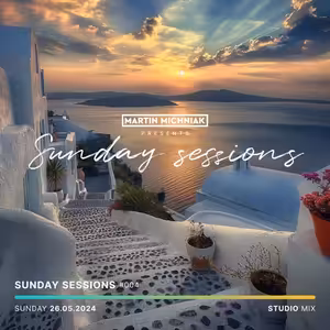 Sunday Sessions #004 by Martin Michniak