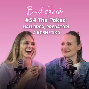 #54 Nejdelší odloučení od dětí, víkend na Mallorce, napadení predátorem i zázrak mikrojehličkování