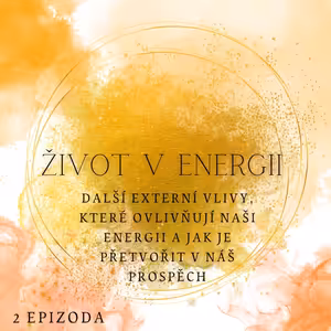 Oblast JÁ (dříve – Základní kameny osobního rozvoje) – ŽIVOT V ENERGII 3