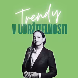 Trendy v udržitelnosti #50 – Barbora Urbancová, ředitelka české kanceláře Peterka Partners
