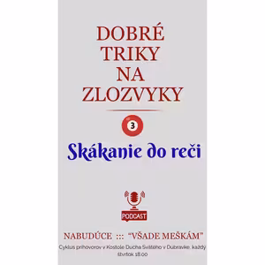 DOBRÉ TRIKY NA ZLOZVYKY: SKÁKANIE DO REČI