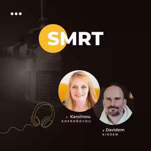 SMRT | Jak tragédie mění naše vnímání světa #35