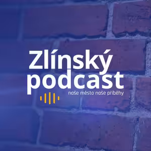Zlínský podcast - Jaroslav Střecha