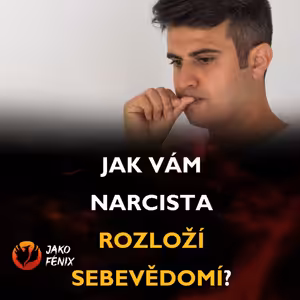 [ Narcismus a toxické vztahy ] - Jak vám narcista rozloží sebevědomí?