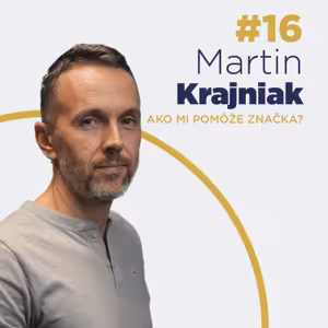 #16 Martin Krajniak - Má môj nápad potenciál uspieť?
