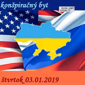 Konšpiračný byt 78 - 2019-01-03 Ukrajina, USA, Rusko, Krym. Kto, prečo a kedy klame v geopolitike.