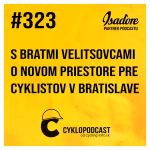 #323 S bratmi Velitsovcami o novom priestore pre cyklistov v Bratislave