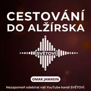 #92 Cestování do Alžírska | Omar Jamaein