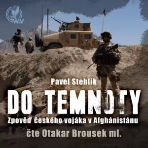 Do temnoty: Zpověď českého vojáka v Afghánistánu - Prolog (mluvené slovo, audiokniha)
