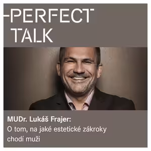 11. MUDr. Lukáš Frajer: „Na estetické zákroky chodí stále více mužů."