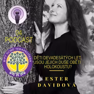 Děti devadesátých let. Jsou jejich duše oběti holokaustu?