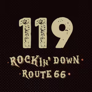 119 - ROCKIN' DOWN ROUTE 66 - 19. 06. 2025