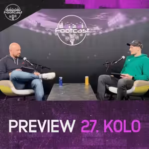 FOOTCAST PREVIEW | 27. kolo