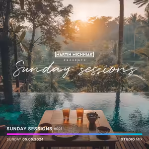 Sunday Sessions #001 by Martin Michniak