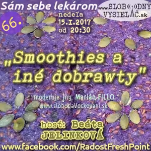 Sám sebe lekárom 66 - 2017-01-15 Smoothies a iné dobRAWty