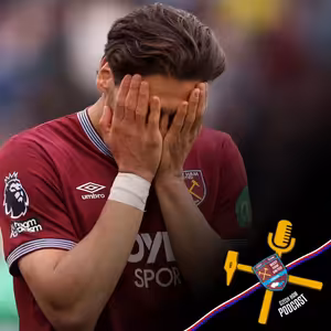 West Ham sestoupil. Co se změní? | Czech Ham Podcast #43