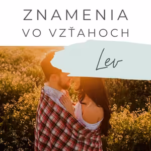 Znamenia vo vzťahoch / LEV