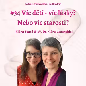 Víc dětí - víc lásky? Nebo víc starostí?