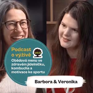 108. Obědová menu ve zdravém jídelníčku, kombucha a motivace ke sportu (Ing. Mgr. Veronika Pourová & Mgr. Barbora Holá)