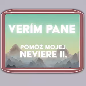 VERÍM Pane Pomôž Mojej Neviere ⅠⅠ. - Zelený Ranč :: Víťazstvo je v Tvojom Srdci