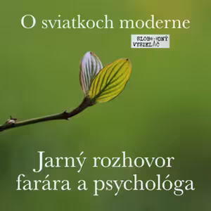 O sviatkoch moderne 33 - 2025-03-15 Jarný rozhovor farára a psychológa