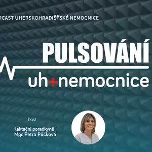 PULSOVÁNÍ - 5. podcast Uherskohradišťské nemocnice