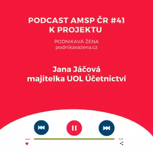 Podcast #41: Jana Jáčová, majitelka UOL Účetnictví