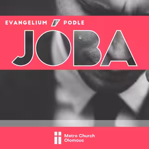 Když mluví Bůh - Evangelium podle Jóba (3 ze 3)