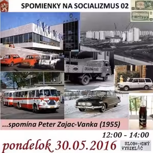 Spomienky na Socializmus 02 - 2016-05-30