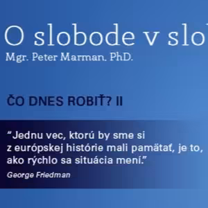 O Slobode 29 - 2015-06-18 Čo dnes robiť II.časť
