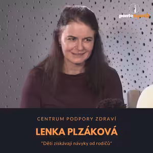 Lenka Plzáková – Centrum podpory zdraví: Děti získávají návyky od rodičů