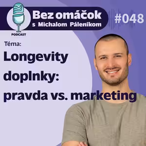 48. Longevity doplnky: pravda vs. marketing