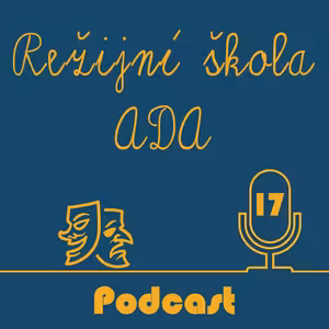 Režijní škola ADA ep. 17
