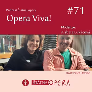 Opera Viva! #71: Režisér Peter Oravec: „Opereta je ľahkonohá sestra opery a naivná teta muzikálu.“