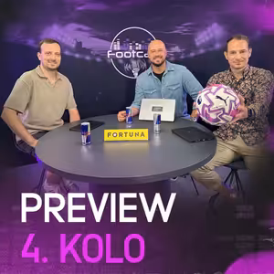 Odveta za finále MOL Cupu, dvě derby, a co Slavia bez Chorého? | FOOTCAST PREVIEW 4. kolo