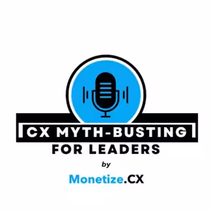 S03E02 - CX Myth #1: "Customer Experience = Great Customer Service"