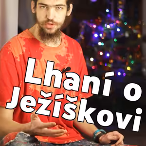 Lhaní o Ježíškovi