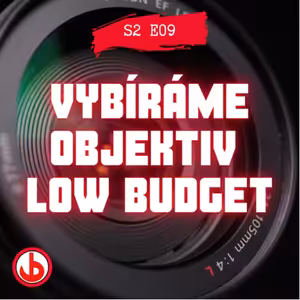 S02E09 - Vybíráme low budget objektiv pro focení zvířat a portrétů