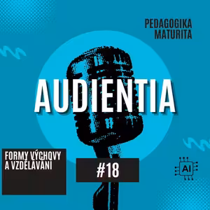 Formy výchovy a vzdělávání | MATURITA | PEDAGOGIKA | AUDIENTIA