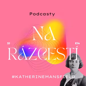 Podcasty na Rázcestí #KATHERINEMANSFIELD