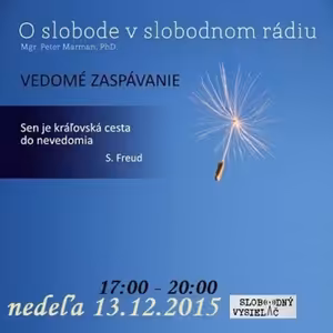 O slobode 37 - 2015-12-13 Vedomé zaspávanie