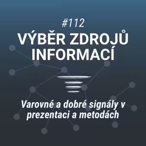 Jak si vybírám zdroje informací - #112