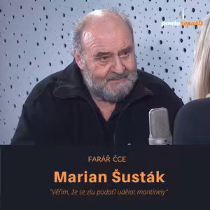 Marian Šusták – farář ČCE: Věřím, že se zlu podaří udělat mantinely