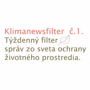 Klimanewsfilter. Týždenný filter správ zo sveta ochrany životného prostredia.