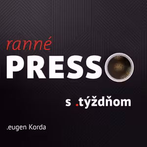 Ranné presso s .týždňom – Piatok