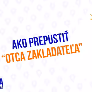 Ako Prepustiť Otca Zakladateľa - 186. Časť Sprievodca Manažéra