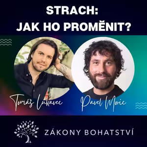 STRACH: jak ho proměnit?... Pavel Moric