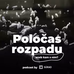 Poločas rozpadu aneb kam s ním? #6