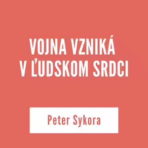 VOJNA VZNIKÁ V ĽUDSKOM SRDCI | 12. novembra 2025